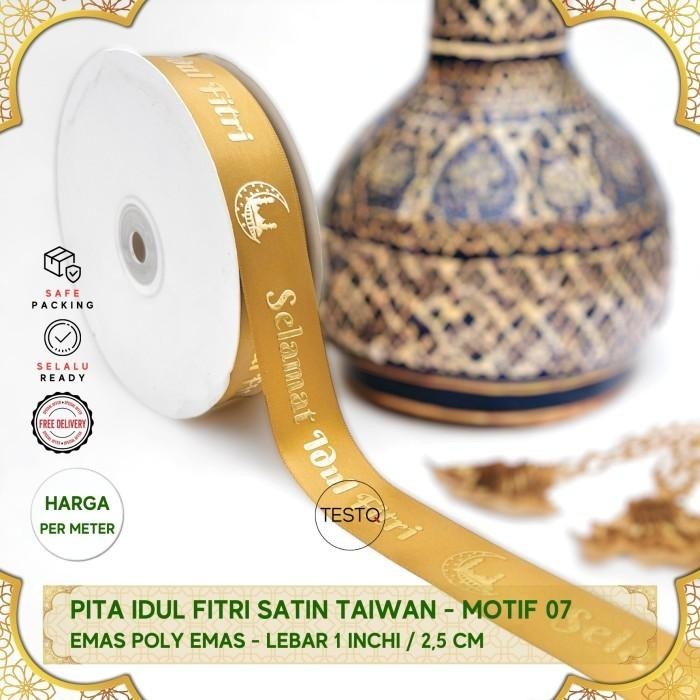 

[Meter] Pita Idul Fitri Lebaran Satin Taiwan Emas 2,5Cm Mpf-St-S06-25 024