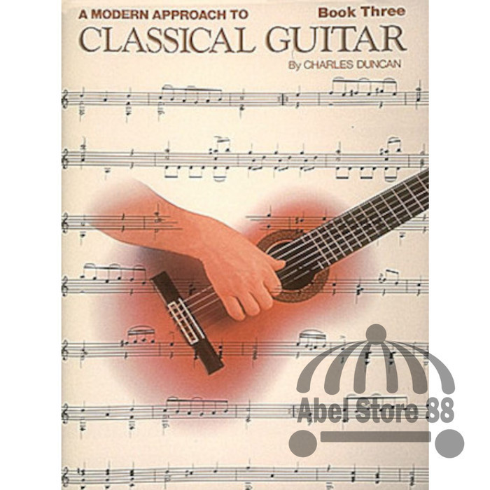 

Buku Gitar Klasik A Modern Approach To Classical Guitar Bk 3