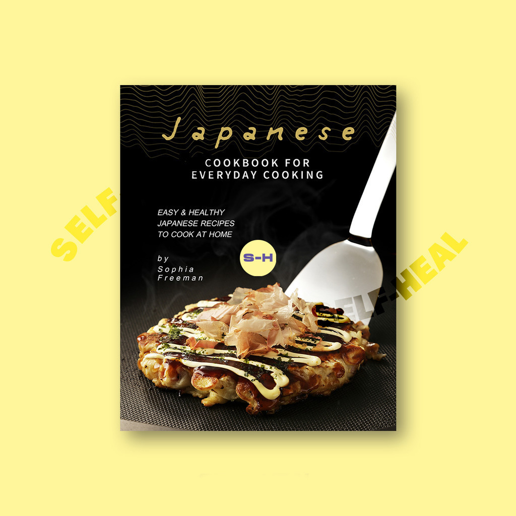 

Japanese Cookbook for Everyday Cooking - Sophia Freeman