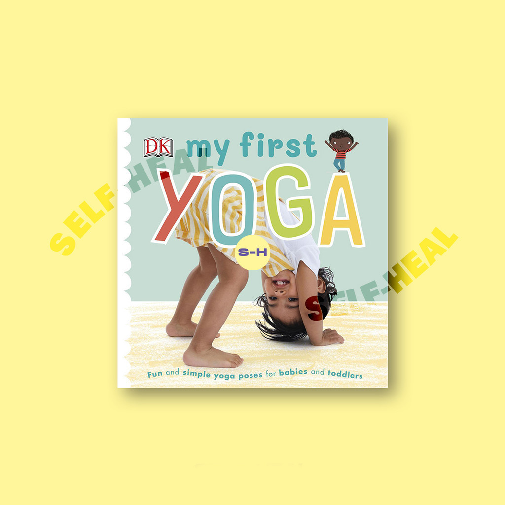 

My First Yoga - Fun and Simple Yoga Poses for babies and toddlers by DK