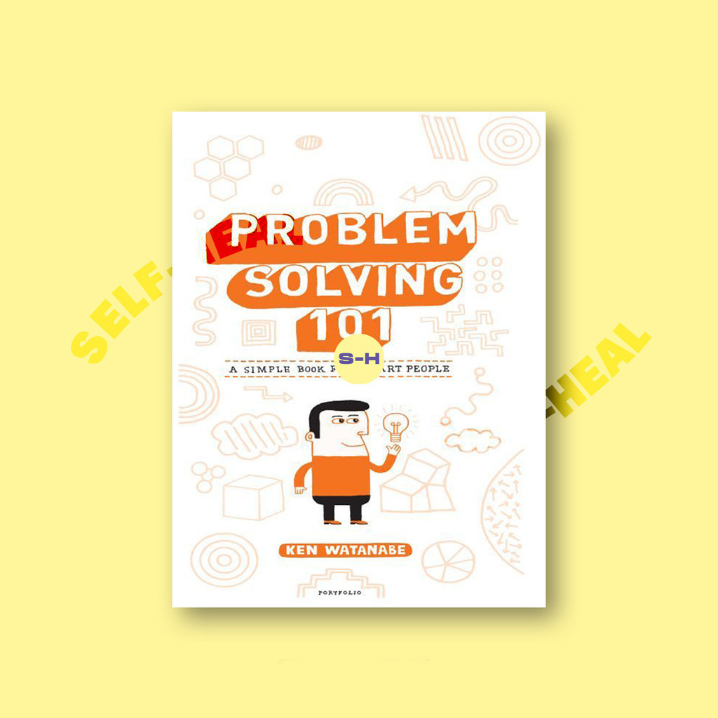 

Problem Solving 101 - A Simple Book for Sma - Ken Watanabe