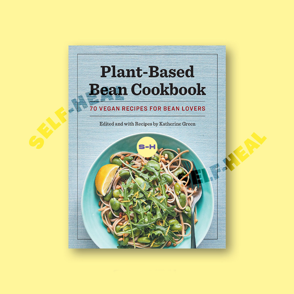 

Plant Based Bean Cookbook - Katherine Green