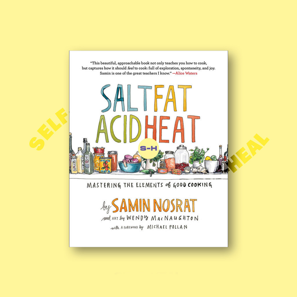 

Salt, Fat, Acid, Heat - Mastering the Eleme - Samin Nosrat