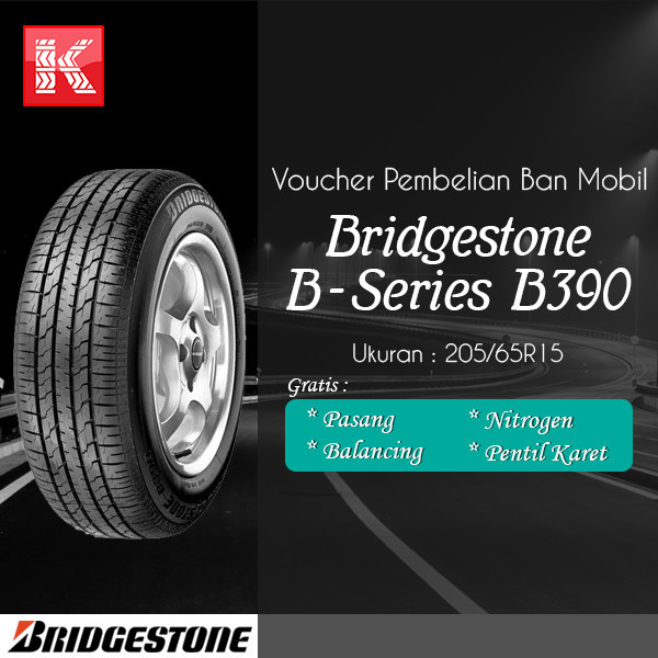 BAN MOBIL BRIDGESTONE B390 205/65R15 (VOUCHER)