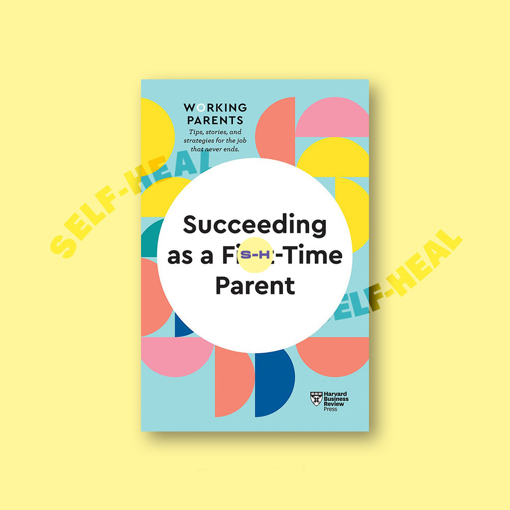 

Succeeding as a First Time Parent (HBR Wor - Harvard Business Review