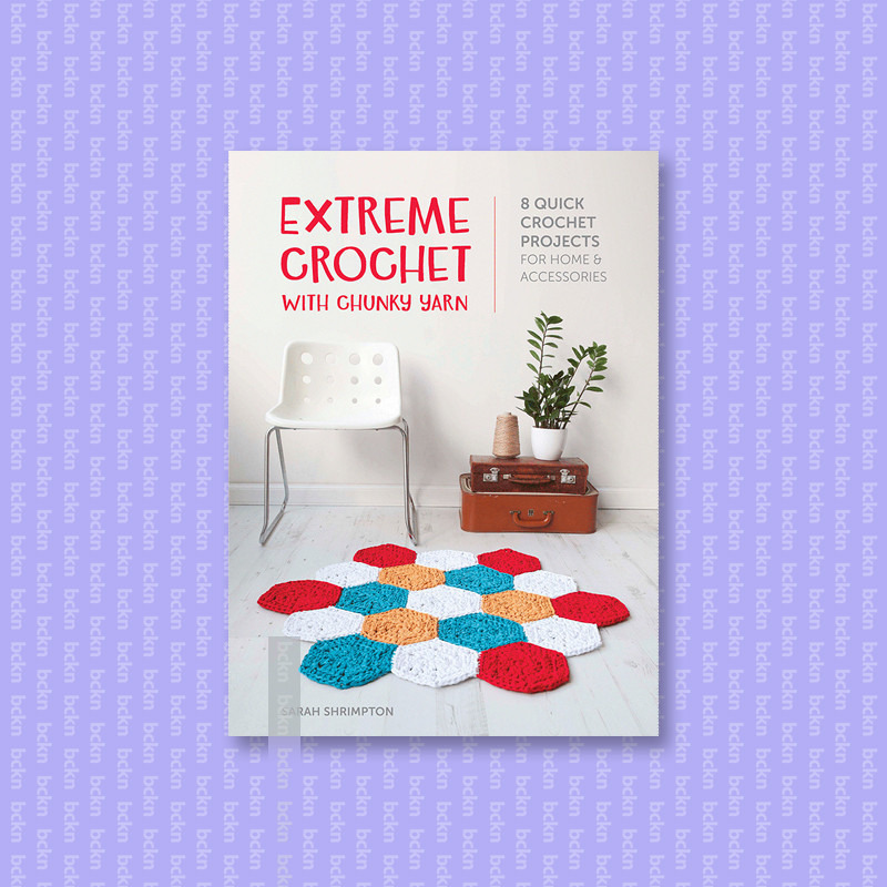 

Extreme Crochet with Chunky Yarn - Sarah Shrimpton