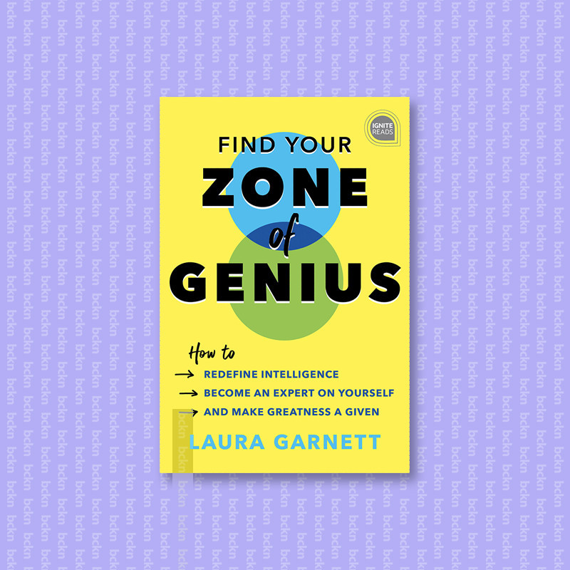 

Find Your Zone of Genius - Laura Garnett