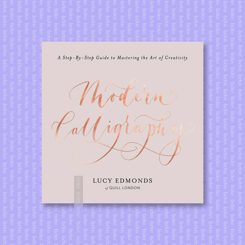 

Modern Calligraphy - A Step by Step Guide t - Lucy Edmonds