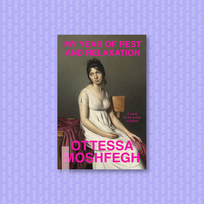 

My Year of Rest and Relaxation - Ottessa Moshfegh