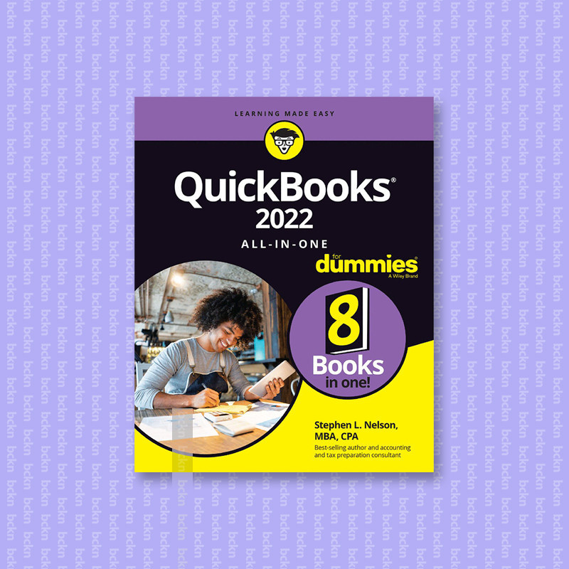 

QuickBooks 2022 All in One For Dummies - Stephen L. Nelson