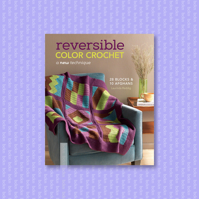 

Reversible Color Crochet - Laurinda Reddig