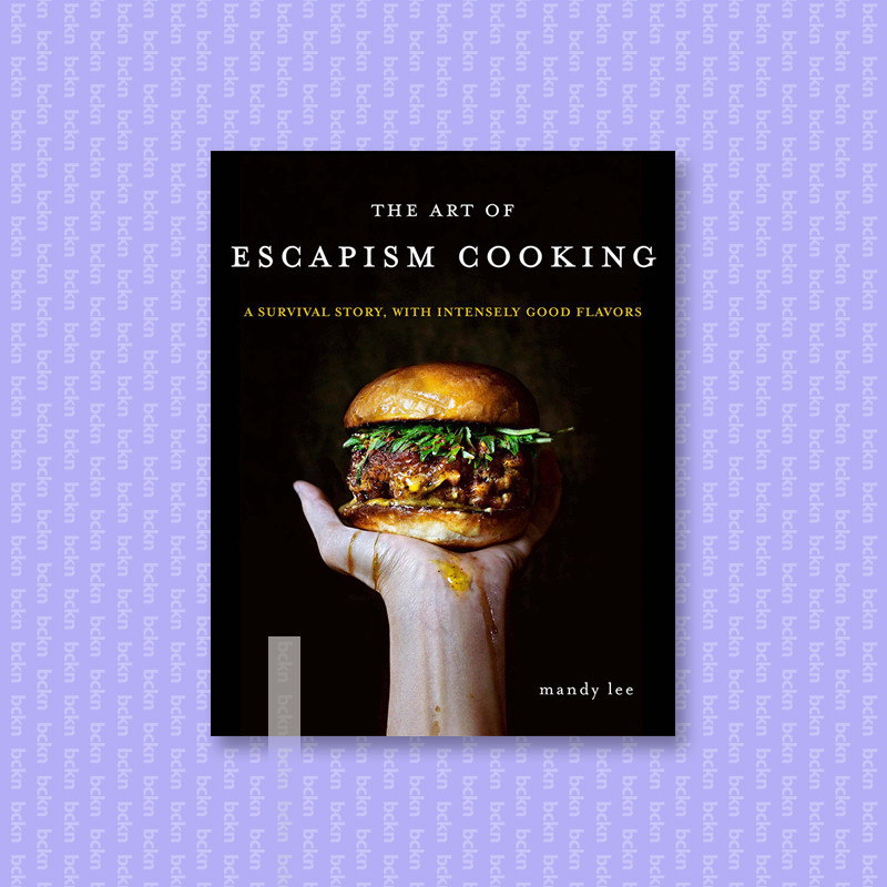 

The Art of Escapism Cooking - Mandy Lee