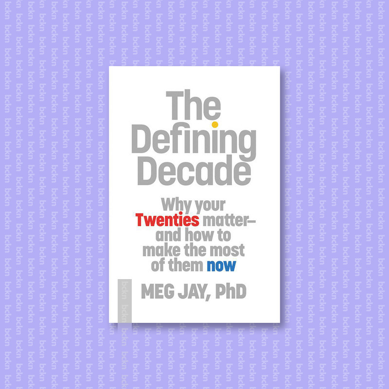 

The Defining Decade - Why Your Twenties Mat - Meg Jay