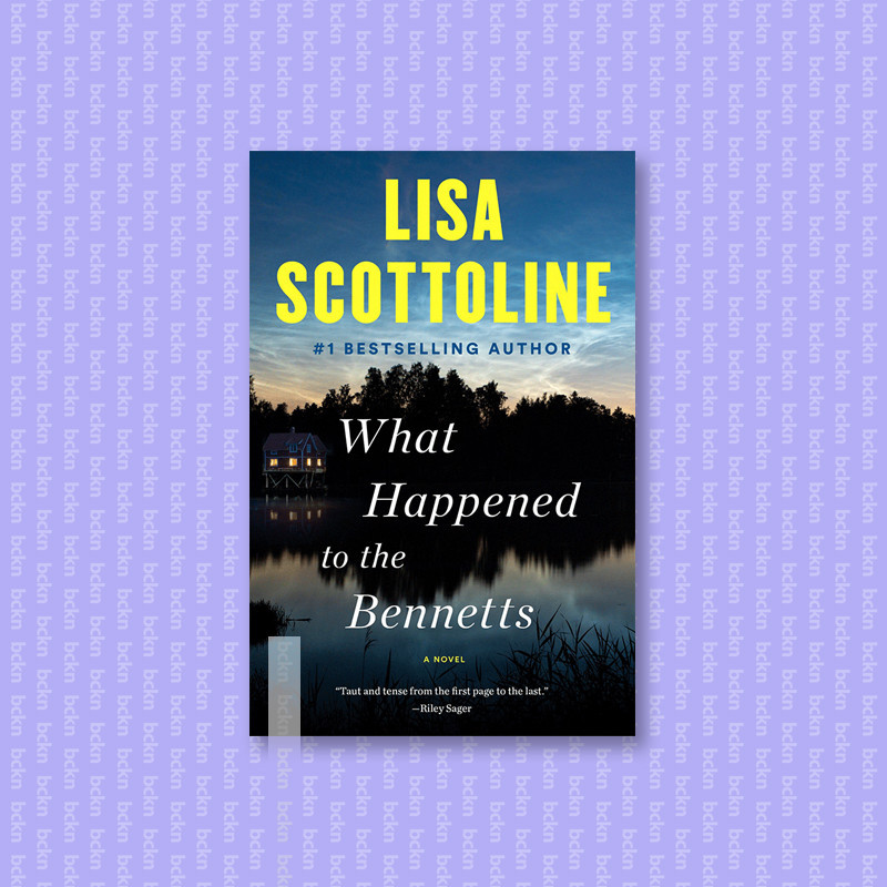 

What Happened to the Bennetts - Lisa Scottoline