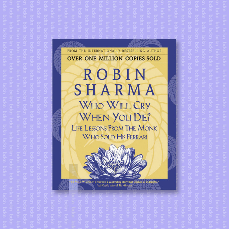 

Who Will Cry When You Die - Robin Sharma