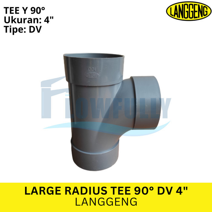 LARGE RADIUS TEE DV 4 INCH LANGGENG PVC TEE WAY TEE Y TY 90° 4 DIM