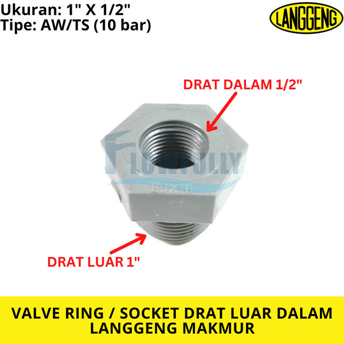 VALVE VERLOP RING PVC 1 X 1/2 INCH LANGGENG SOCK DRAT LUAR DALAM