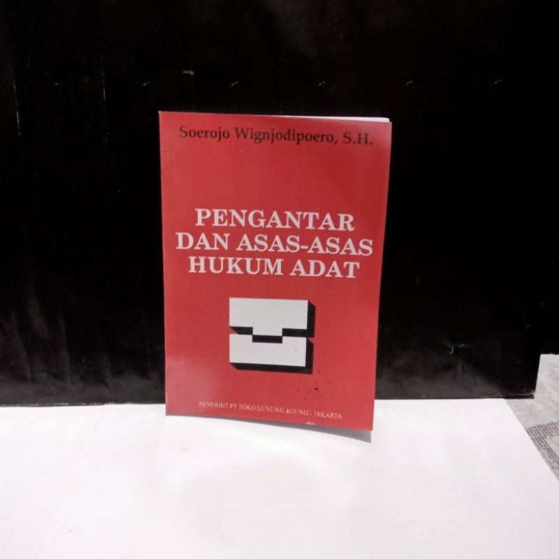 

Buku Pengantar Dan Asas-Asas Hukum Adat - Soerojo Wignjodipoero, S.H.