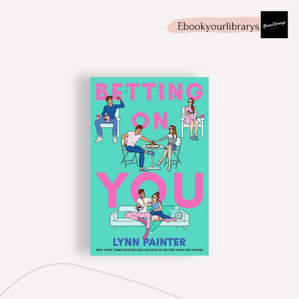 

Betting On You ; Lynn Painter
