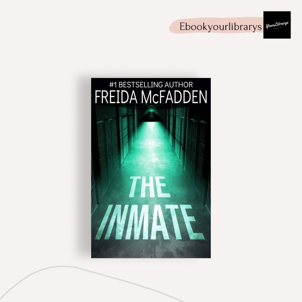 

The Inmate ; Freida McFadden