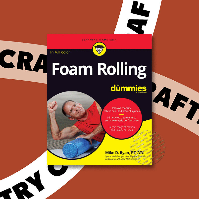 

Foam Rolling For Dummies - Mike D. Ryan, PT, ATC