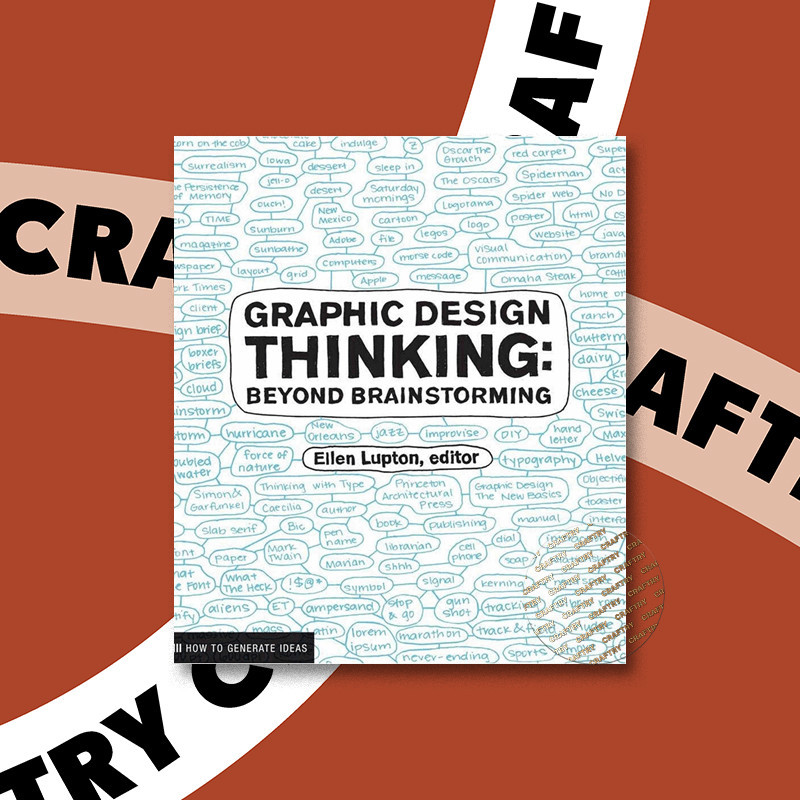 

Graphic Design Thinking Beyond Brainstorming - Ellen Lupton