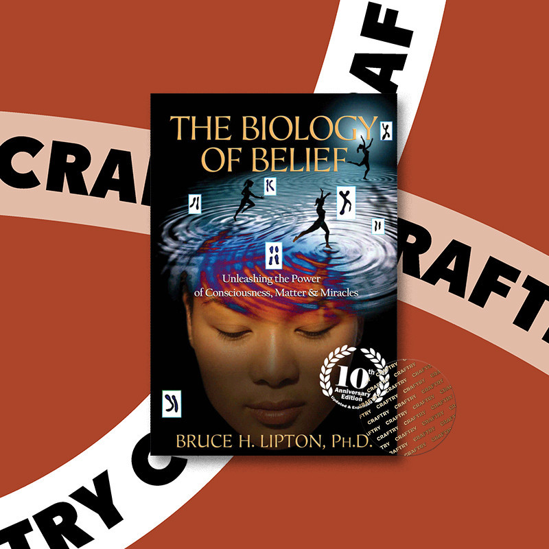 

The Biology of Belief 10th Anniversary Edi - Bruce H. Lipton