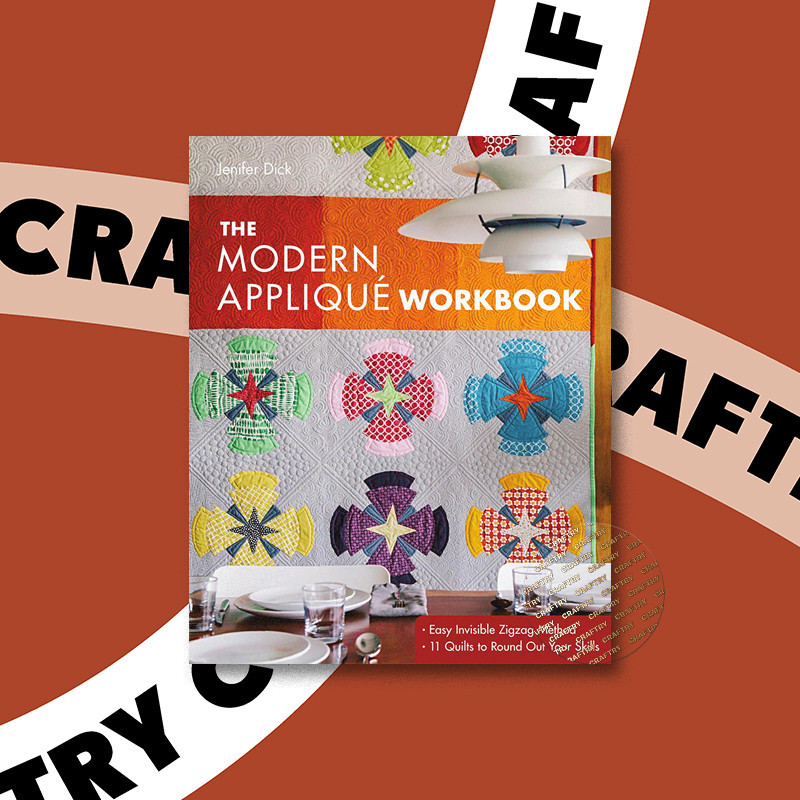 

The Modern Applique Workbook Easy Invisibl - Jenifer Dick