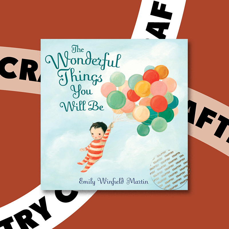 

The Wonderful Things You Will Be - Emily Winfield Martin