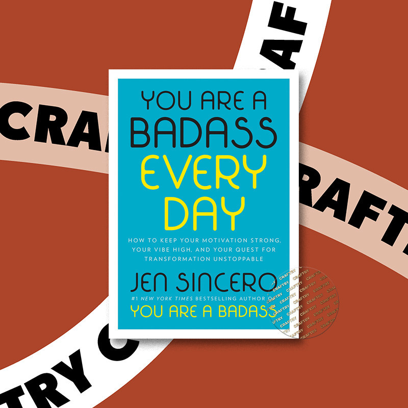 

You Are a Badass Every Day - Jen Sincero