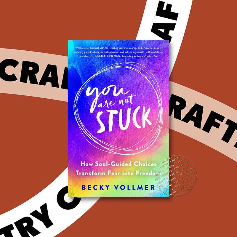 

You Are Not Stuck - Becky Vollmer