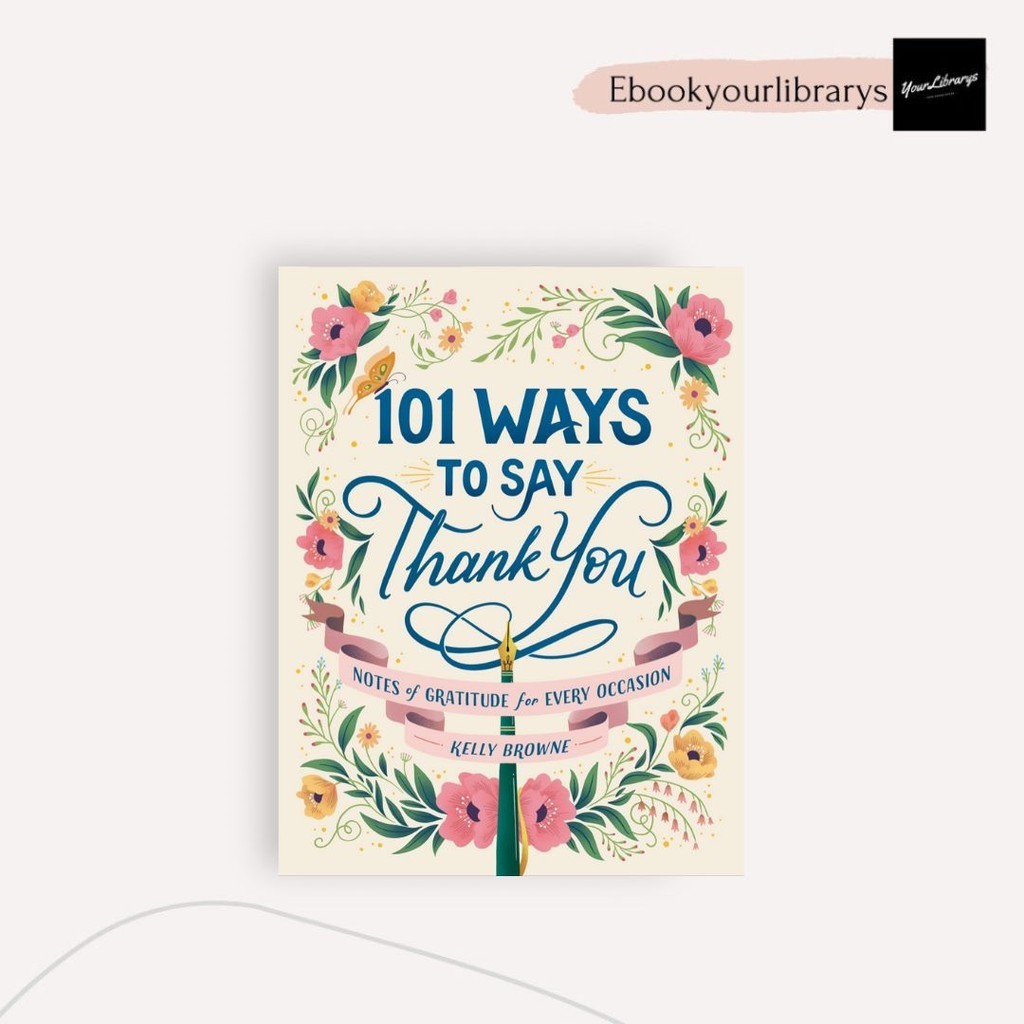 

101 Ways To Say Thank You ; Kelly Browne