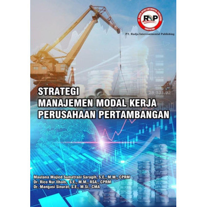 

(PID519) Strategi Manajemen Modal Kerja Perusahaan Pertambangan