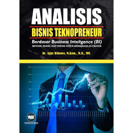 

(PID862) Analisis Bisnis Teknopreneur Berdasar Business Inteligence (BI): Metode, Model dan Teknik untuk Keberhasilan Proyek