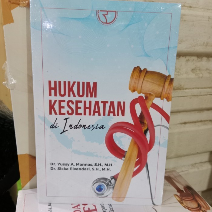 

Hukum Kesehatan di Indonesia- Yussy A Mannas/Siska Elvandari