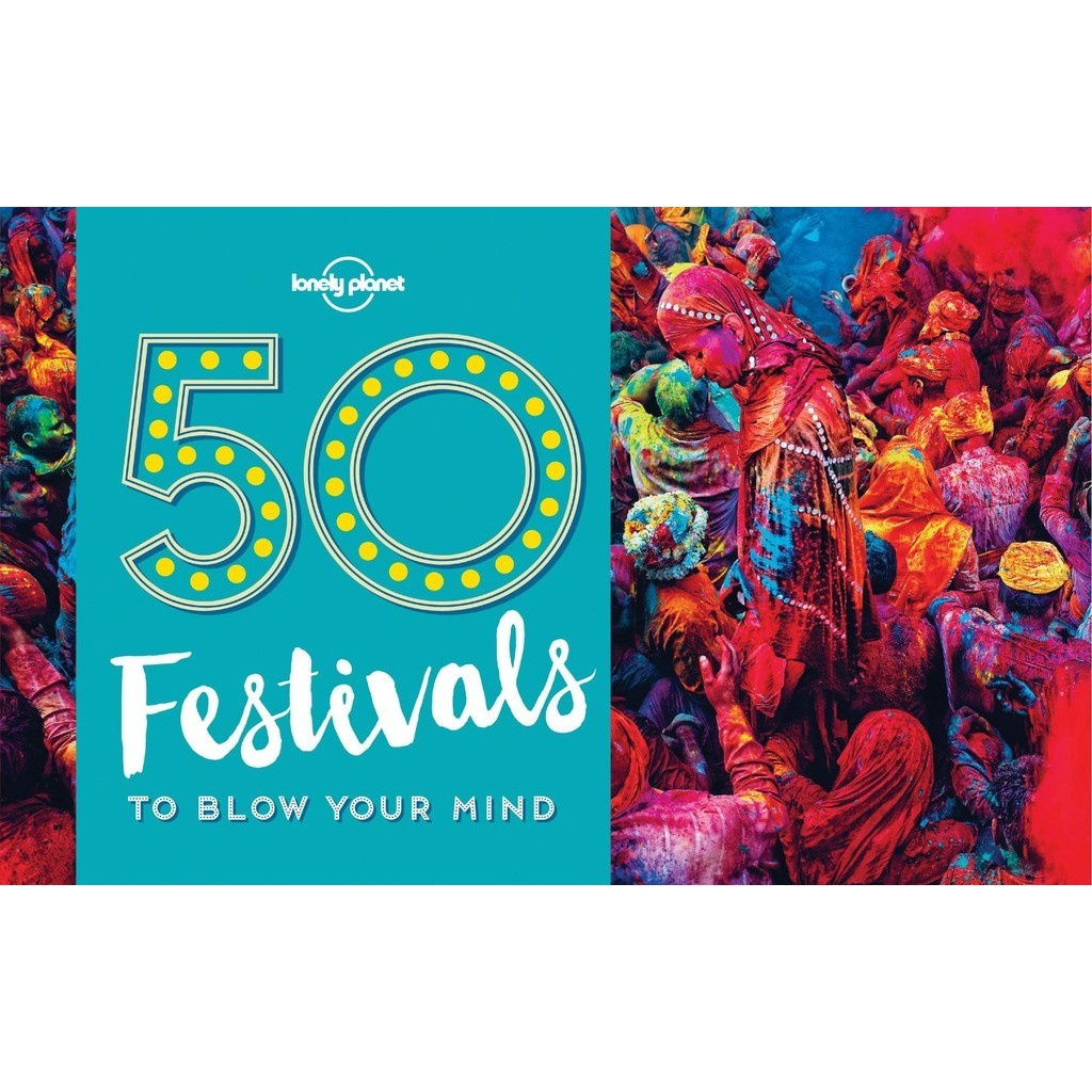 

Lonely Planet - 50 Festivals to Blow Your Mind (D)