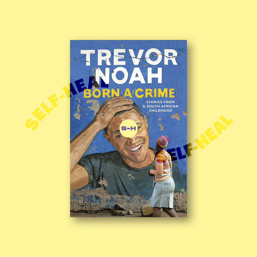 

Born a Crime - Stories From A South African Childhood - Trevor Noah