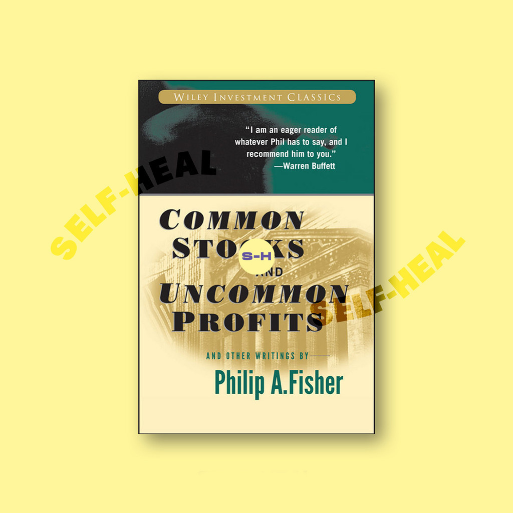 

Common Stocks and Uncommon Profits - Philip A. Fisher