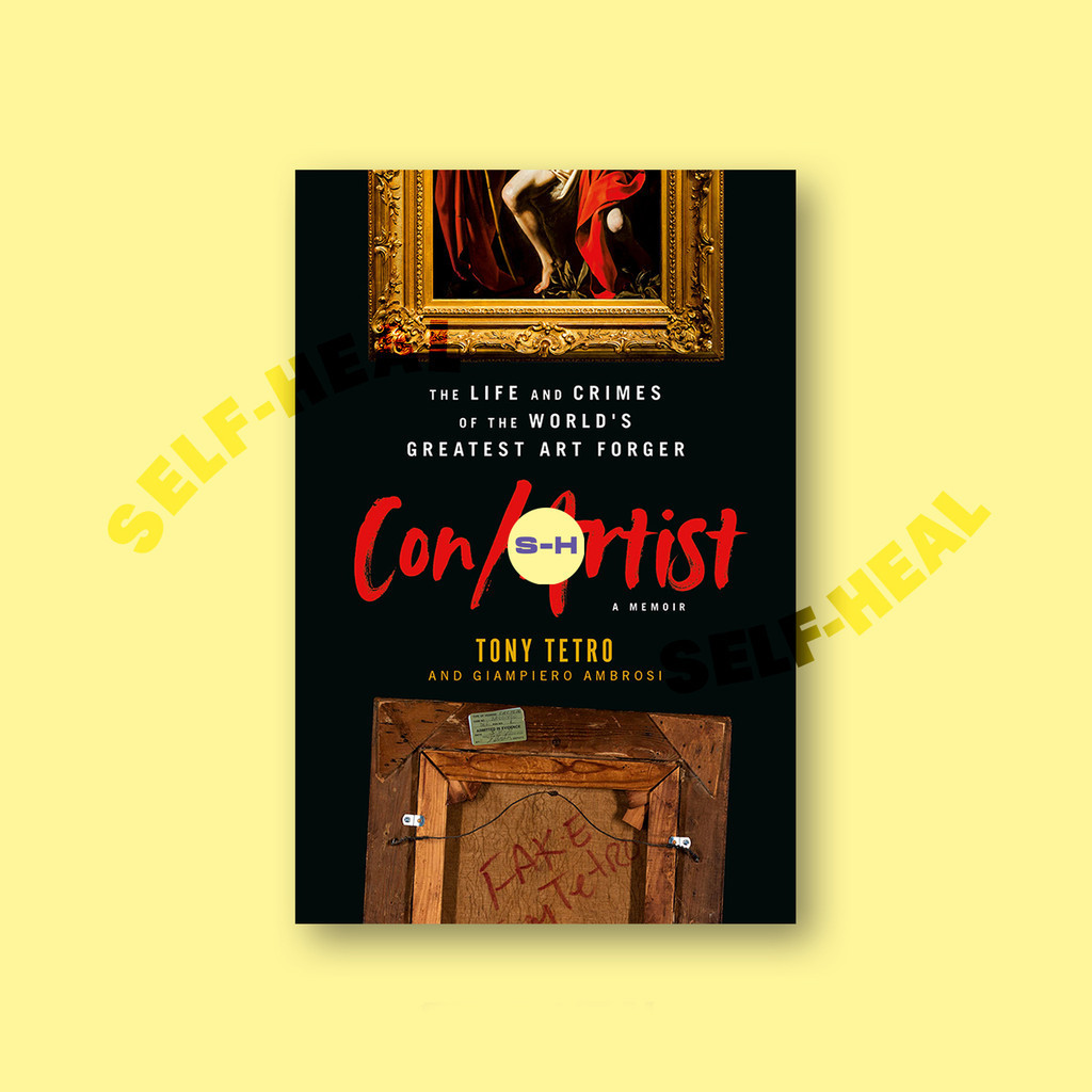 

Con Artist The Life and Crimes of The World's Greatest Art Forger - Tony Tetro