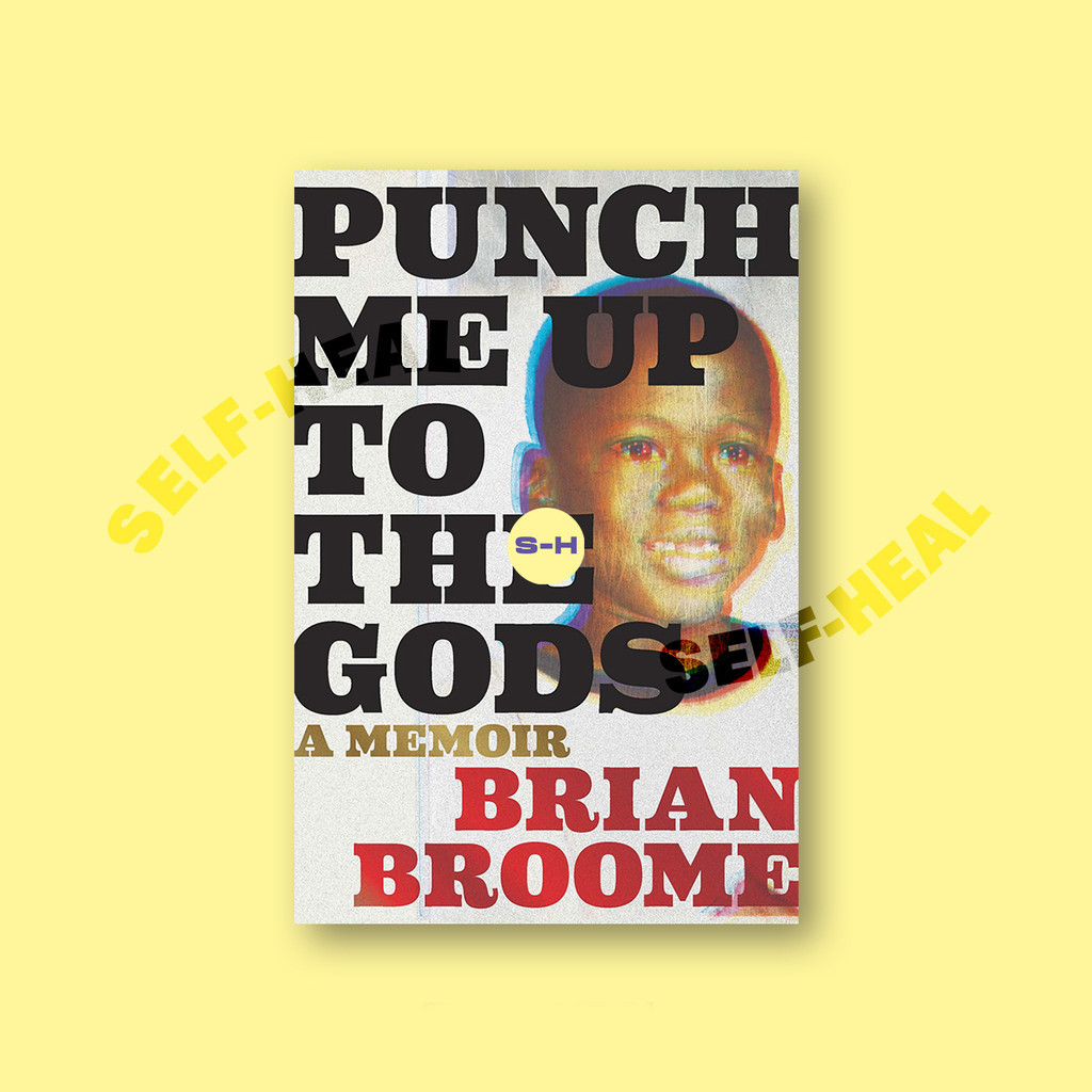 

Punch Me Up to the Gods - Brian Broome