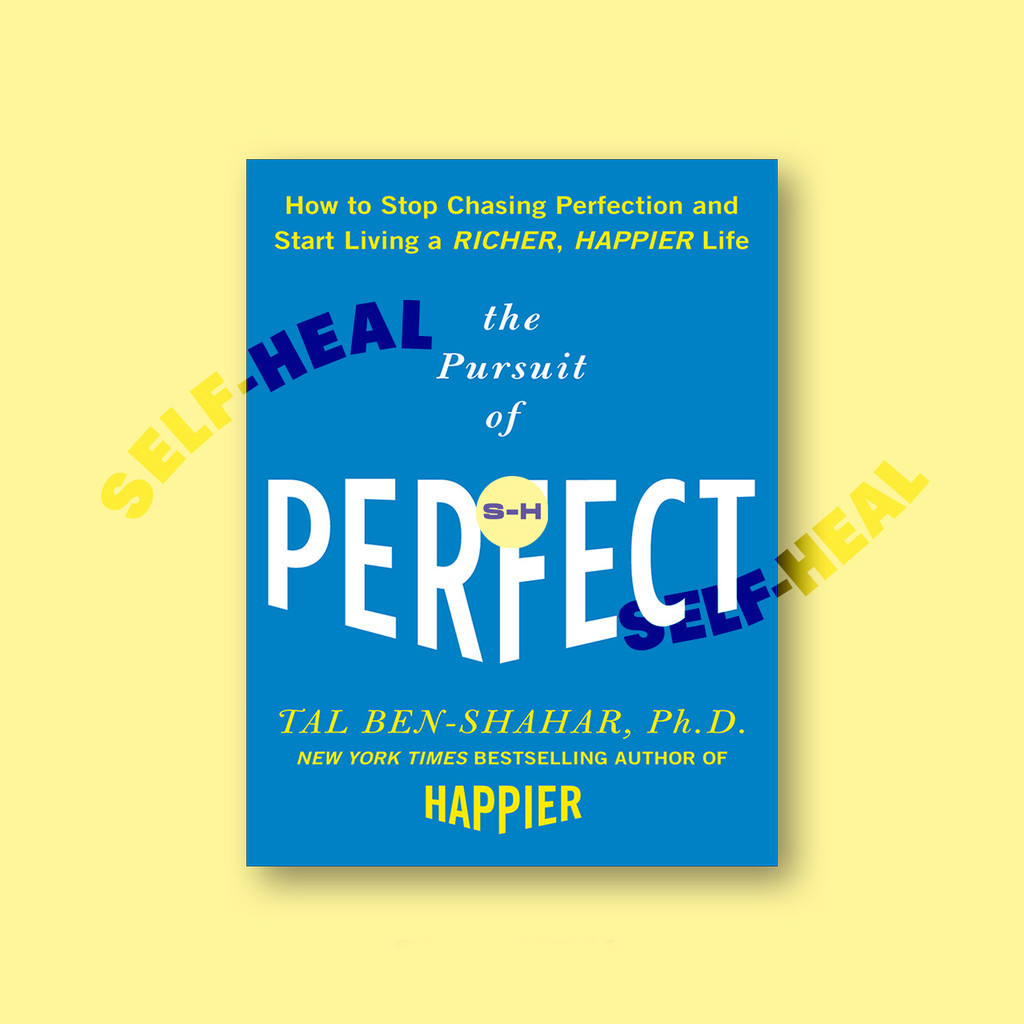 

The Pursuit of Perfect - Tal Ben Shahar, Ph. D_