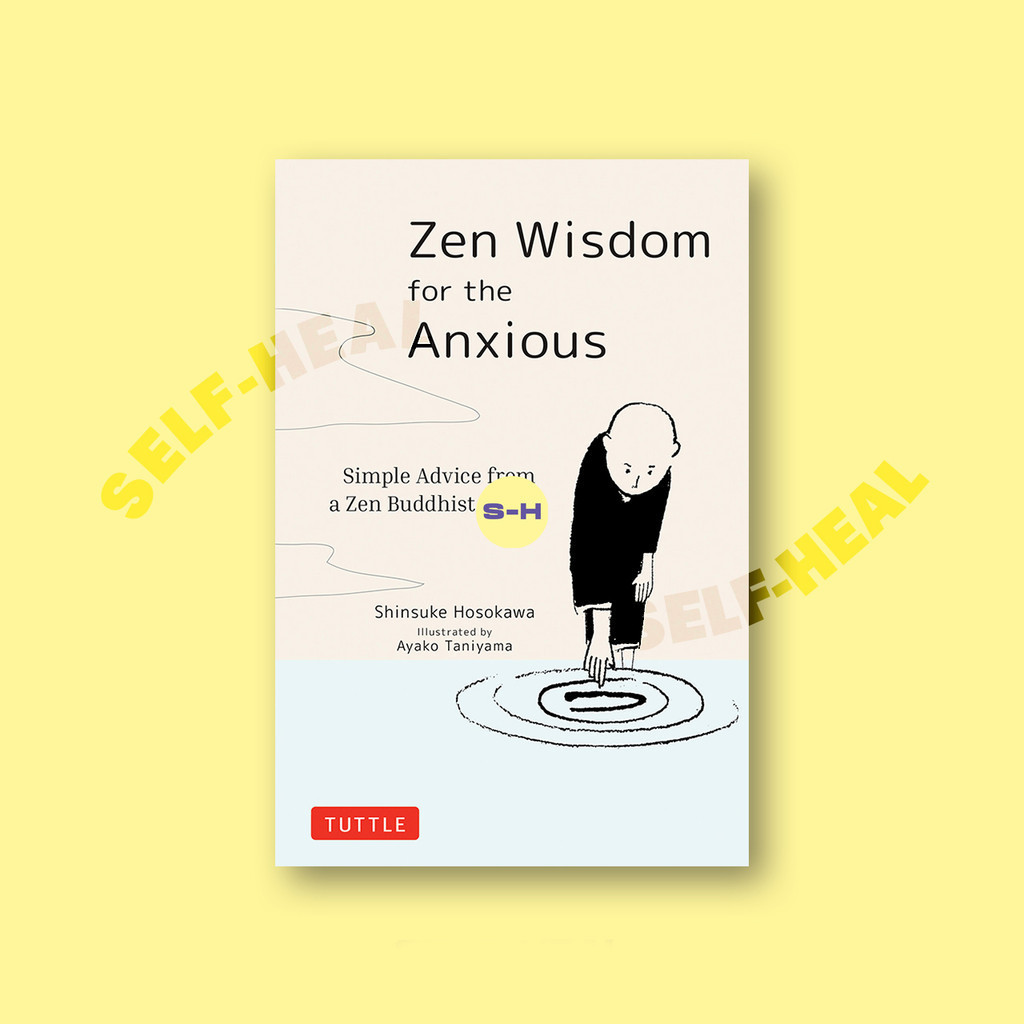 

Zen Wisdom for the Anxious - Shinsuke Hosokawa