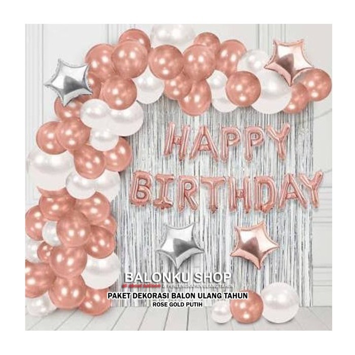 Paket Dekorasi Balon Ulang Tahun / Balon Set Rose Gold Putih Sier