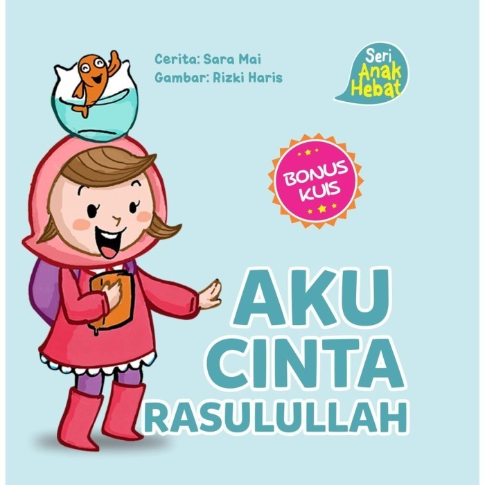 

Seri Anak Hebat Aku Cinta Rasulullah Boardbook