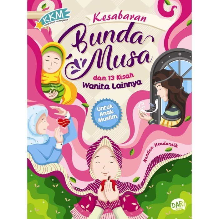 

Kkm Kesabaran Bunda Musa Dan 13 Kisah Nita