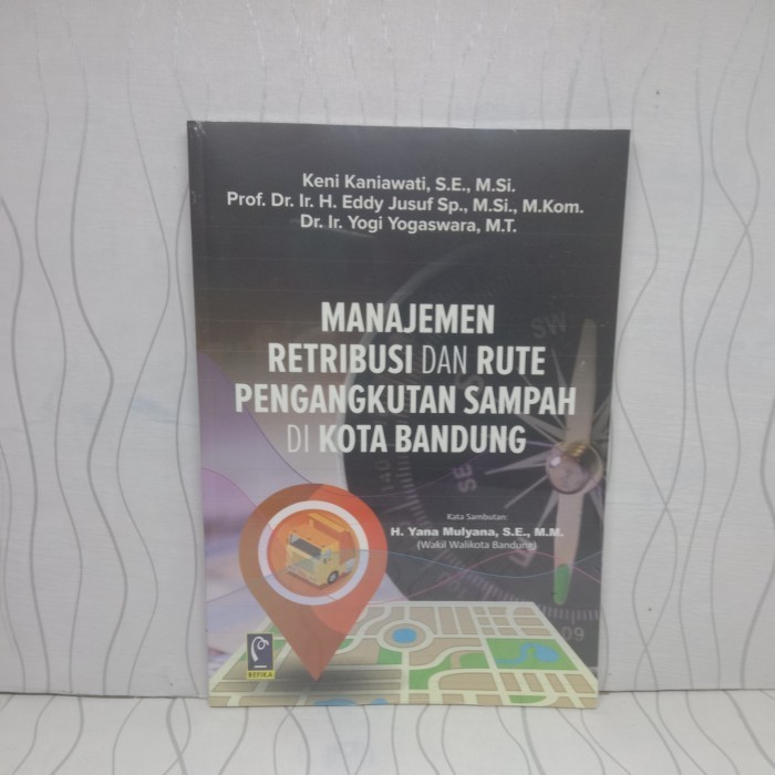 

Buku Manajemen Retribusi Dan Rute Pengangkutan Sampah Di Kota Bandung