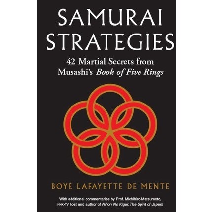 

Samurai Strategies - 42 Martial Secrets from Musashi's Book of Five Rings ( D )