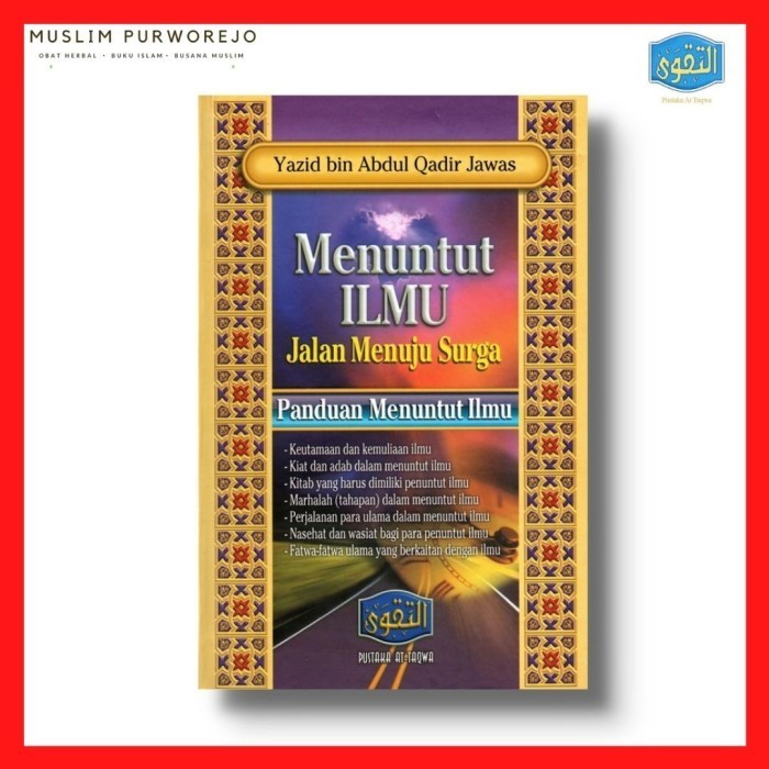 

Buku Panduan Menuntut Ilmu Jalan Menuju Surga - Pustaka At Taqwa