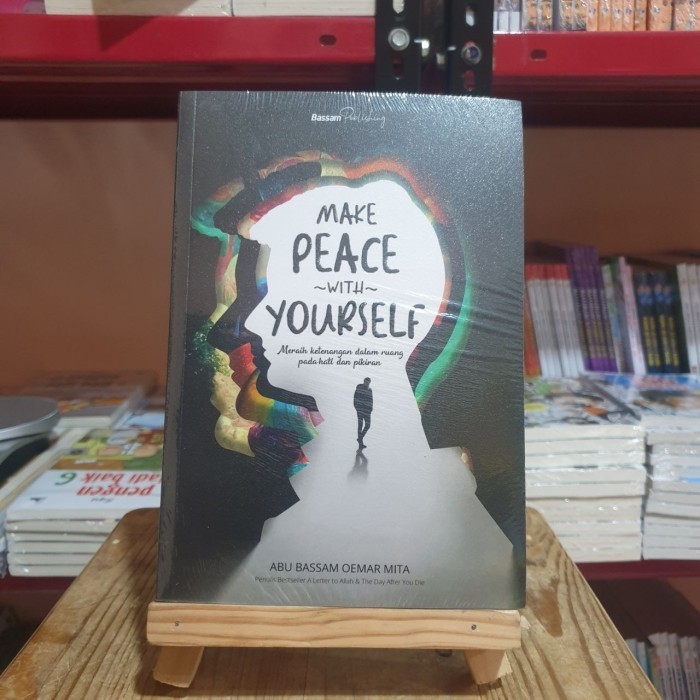 

MAKE PEACE WITH YOURSELF Abu Bassam Oemar Mita Bassam Publishing