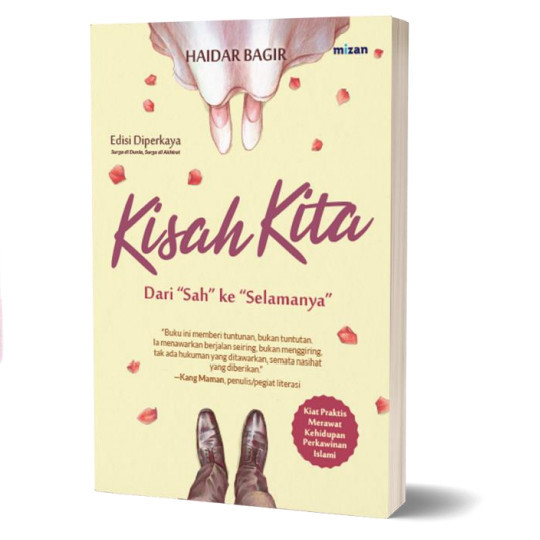 

BUKU KISAH KITA : DARI SAH KE SELAMANYA - R BAGIR